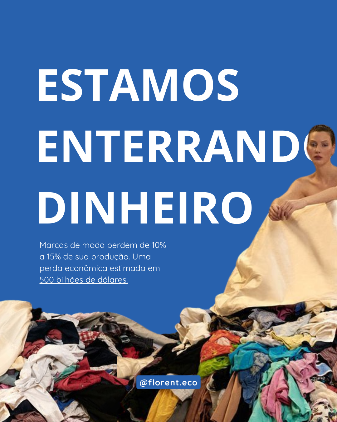 A moda descarta 500 bilhões de dólares em resíduo têxtil
